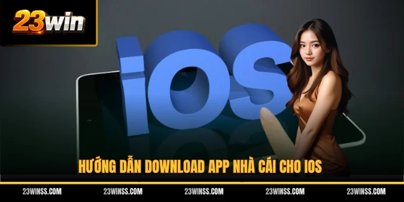 Hướng dẫn download app nhà cái cho iOS