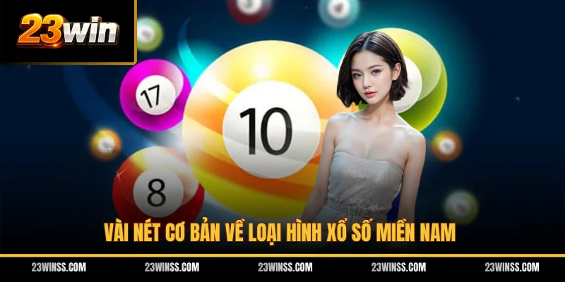 Vài nét cơ bản về loại hình xổ số miền Nam